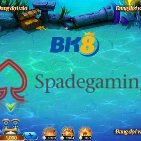 Sảnh game bắn cá Spadegaming – Sân chơi hàng đầu tại BK8